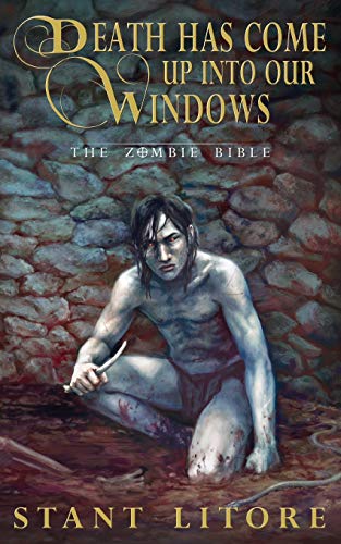 Death Has Come Up Into Our Windos (the Zombie Bible) (volume 1) [Paperback]