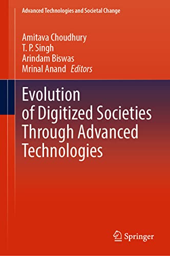 Evolution of Digitized Societies Through Advanced Technologies [Hardcover]