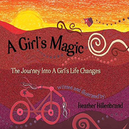 Girl's Magic  The Journey into a Girl's Life Changes [Paperback]