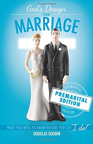 God's Design For Marriage: What You Need To Kno Before You Say 'i Do!' [Paperback]