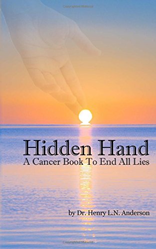 Hidden Hand A Cancer Book To End All Lies [Paperback]