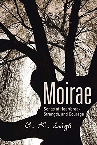 Moirae  Songs of Heartbreak, Strength, and Courage [Paperback]