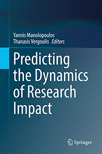 Predicting the Dynamics of Research Impact [Hardcover]