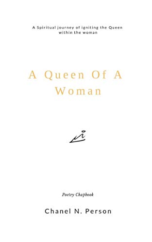 Queen of a Woman  A Spiritual Journey of Igniting the Queen Within the Woman [Paperback]