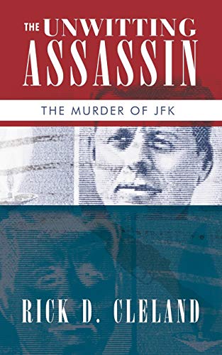 The Unitting Assassin The Murder Of Jfk [Paperback]