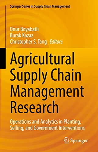 Agricultural Supply Chain Management Research: Operations and Analytics in Plant [Hardcover]