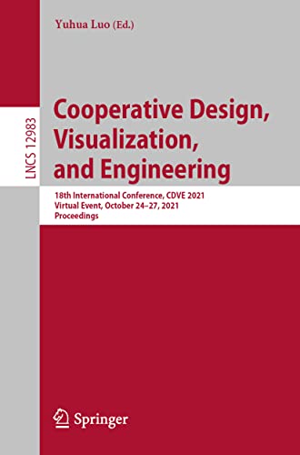 Cooperative Design, Visualization, and Engineering: 18th International Conferenc [Paperback]