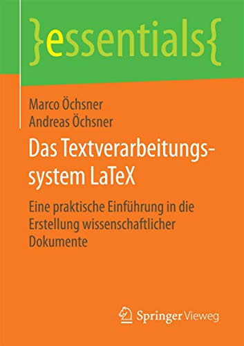 Das Textverarbeitungssystem LaTeX: Eine praktische Einfhrung in die Erstellung  [Paperback]