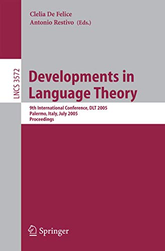 Developments in Language Theory: 9th International Conference, DLT 2005, Palermo [Paperback]