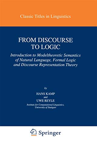 From Discourse to Logic: Introduction to Modeltheoretic Semantics of Natural Lan [Paperback]