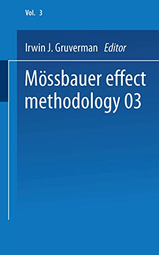 Mssbauer Effect Methodology: Volume 3 Proceedings of the Third Symposium on Ms [Paperback]