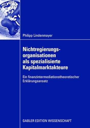 Nichtregierungsorganisationen als spezialisierte Kapitalmarktakteure: Ein finanz [Paperback]