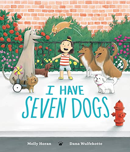 I Have Seven Dogs [Hardcover]