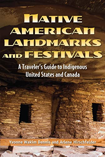 Native American Landmarks and Festivals: A Travelers Guide to Indigenous United [Paperback]