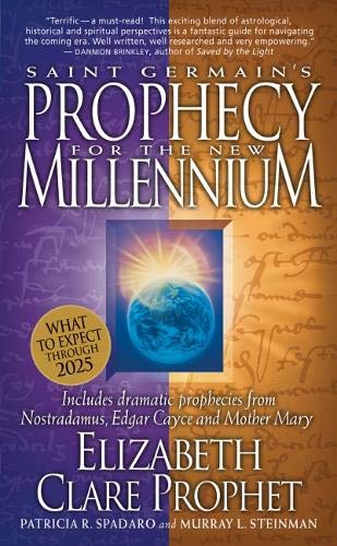 Saint Germain's Prophecy for the New Millennium: What to Expect Through 2025 [Paperback]