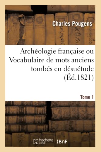 Archeologie Francaise. Tome 1