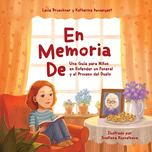 En Memoria De  Una Gua para nios en Entender un Funeral y el Proceso Del Duel [Paperback]