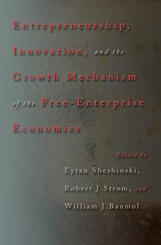 Entrepreneurship, Innovation, and the Groth Mechanism of the Free-Enterprise Ec [Hardcover]