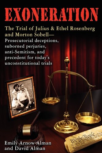 Exoneration The Trial Of Julius And Ethel Rosenberg And Morton Sobell Prosecuto [Paperback]