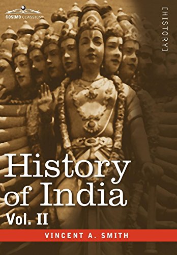 History Of India, In Nine Volumes Vol. Ii - From The Sixth Century B.C. To The  [Hardcover]