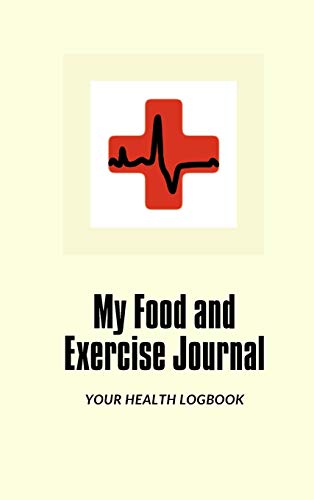 My Food and Exercise Journal  30 Days Monitor Your Blood Sugar, What You Eat, H [Hardcover]