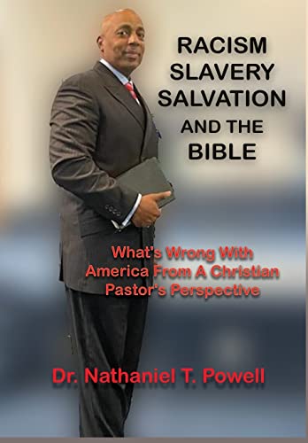 Racism, Slavery, Salvation And The Bible