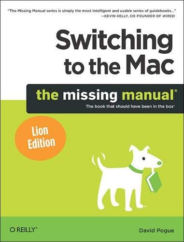 Sitching to the Mac The Missing Manual, Lion Edition The Missing Manual, Lion [Paperback]