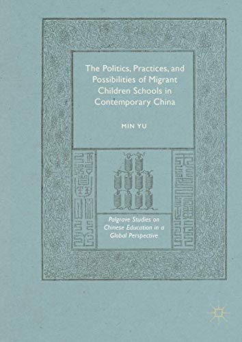 The Politics, Practices, and Possibilities of Migrant Children Schools in Contem [Hardcover]