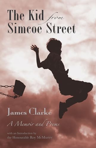 The Kid from Simcoe Street: A Memoir and Poems [Paperback]