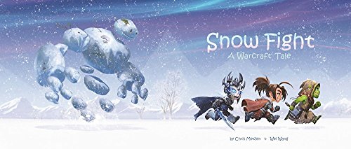 Snow Fight: A Warcraft Tale [Paperback]