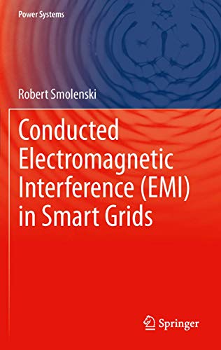 Conducted Electromagnetic Interference (EMI) in Smart Grids [Paperback]