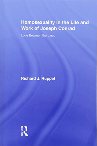 Homosexuality in the Life and Work of Joseph Conrad Love Between the Lines [Paperback]