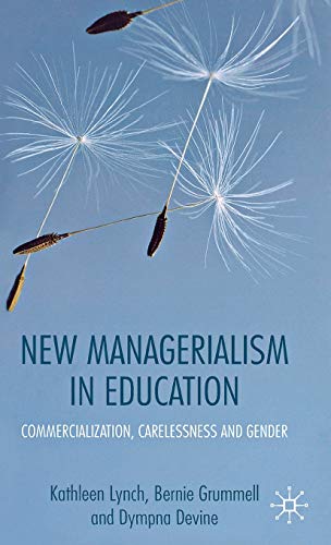 New Managerialism in Education: Commercialization, Carelessness and Gender [Hardcover]