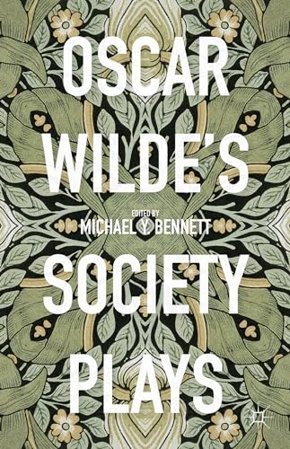 Oscar Wilde's Society Plays [Hardcover]