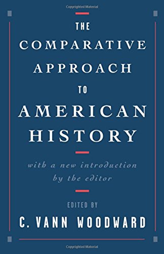 The Comparative Approach to American History [Paperback]