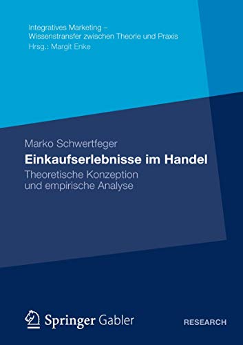 Einkaufserlebnisse im Handel: Theoretische Konzeption und empirische Analyse [Paperback]