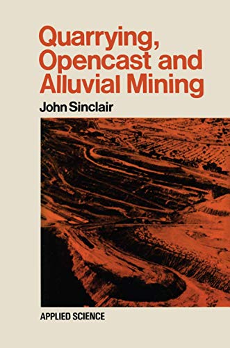 Quarrying Opencast and Alluvial Mining [Paperback]