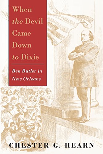 When The Devil Came Don To Dixie Ben Butler In Ne Orleans [Paperback]