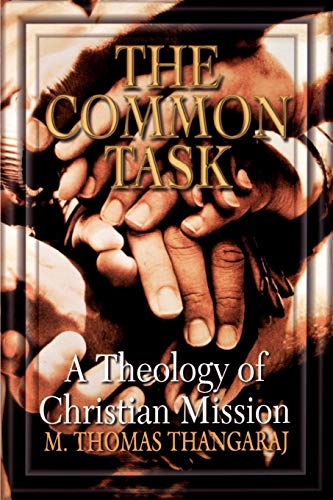 The Common Task A Theology of Christian Mission [Paperback]