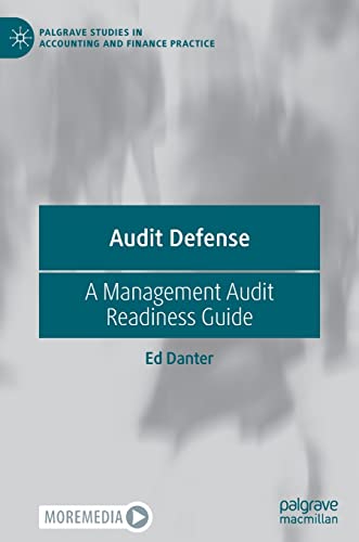 Audit Defense: A Management Audit Readiness Guide [Hardcover]