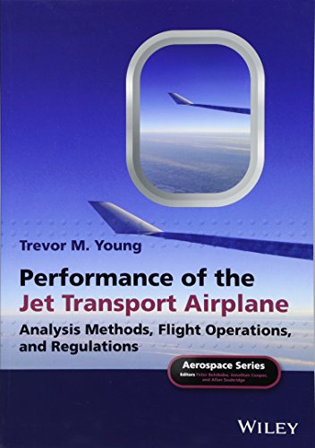 Performance of the Jet Transport Airplane: Analysis Methods, Flight Operations,  [Paperback]