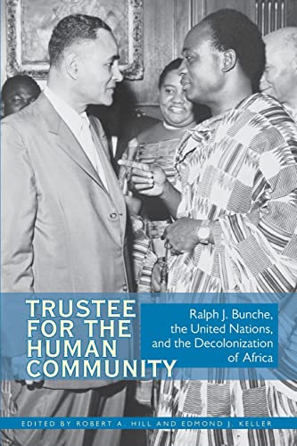 Trustee for the Human Community Ralph J. Bunche, the United Nations, and the De [Paperback]