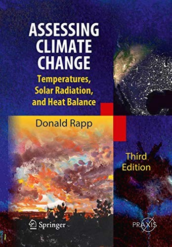 Assessing Climate Change: Temperatures, Solar Radiation and Heat Balance [Paperback]