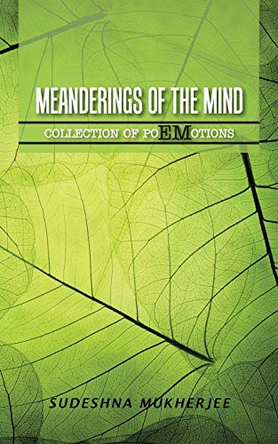 Meanderings Of The Mind A Collection Of Poemotions [Paperback]