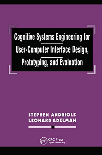 Cognitive Systems Engineering for User-computer Interface Design, Prototyping, a [Paperback]