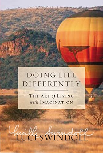 Doing Life Differently: The Art of Living with Imagination [Paperback]