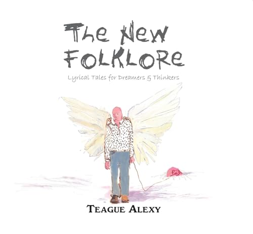 The New Folklore: Lyrical Tales for Dreamers & Thinkers [Paperback]