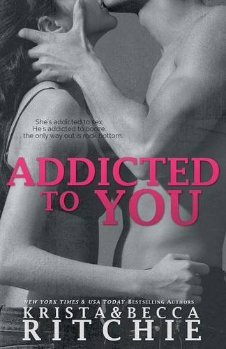 Addicted to You Addicted, Book 1 [Paperback]