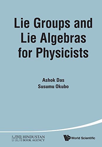 Lie Groups And Lie Algebras For Physicists [Paperback]