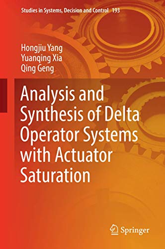 Analysis and Synthesis of Delta Operator Systems with Actuator Saturation [Hardcover]